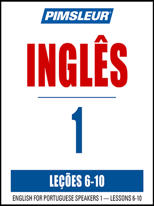 Title details for Pimsleur English for Portuguese (Brazilian) Speakers Level 1 Lessons 6-10 by Pimsleur - Available